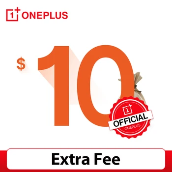 $10 Taxa Suplimentara Pentru OnePlus Magazin Oficial Echipa de Client Pentru Film de Sticlă Sau Alte Obiecte